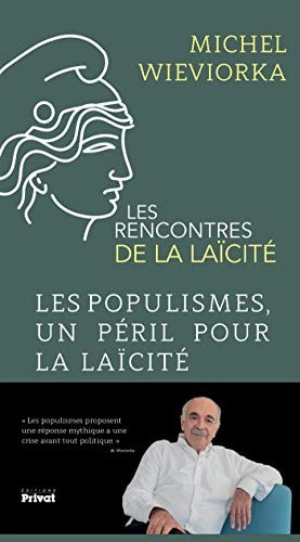 LES RENCONTRES DE LA LAICITE LES POPULISMES UN PERIL POUR LA, de Michel Wieviorka | portada del libro