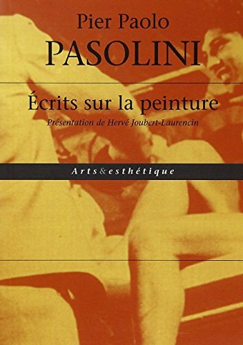 ECRITS SUR LA PEINTURE, de Pier Paolo Pasolini | portada del libro