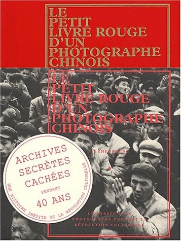 LE PETIT LIVRE ROUGE D'UN PHOTOGRAPHE CHINOIS, de Zhensheng Li | portada del libro