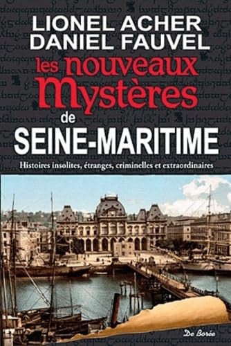 SEINE MARITIME NOUVEAUX MYSTERES, de ACHER L | portada del libro