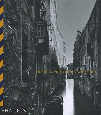 VENISE LA VILLE ET SON ARCHITECTURE BR, de Richard Goy | portada del libro