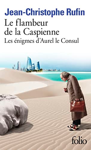 LE FLAMBEUR DE LA CASPIENNE, de Jean-Christophe Rufin | portada del libro