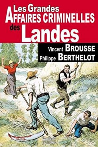 LANDES GRANDES AFFAIRES CRIMINELLES, de BROUSSE V | portada del libro