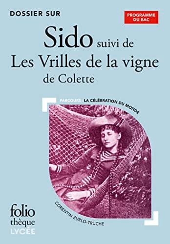 DOSSIER SUR SIDO SUIVI DE LES VRILLES DE LA VIGNE DE COLETTE, de Corentin Zurlo-Truche | portada del libro