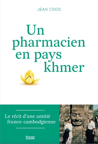 UN PHARMACIEN EN PAYS KHMER, de Jean Cros | portada del libro
