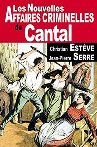 CANTAL NOUVELLES AFFAIRES CRIMINELLES, de ESTEVE C | portada del libro