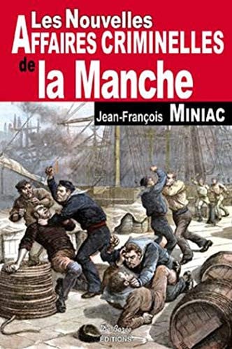 MANCHE NOUVELLES AFFAIRES CRIMINELLES, de MINIAC JF | portada del libro
