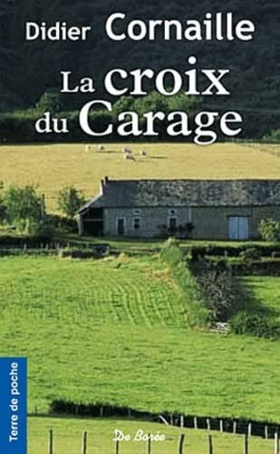 CROIX DU CARAGE LA, de CORNAILLE CORNA | portada del libro
