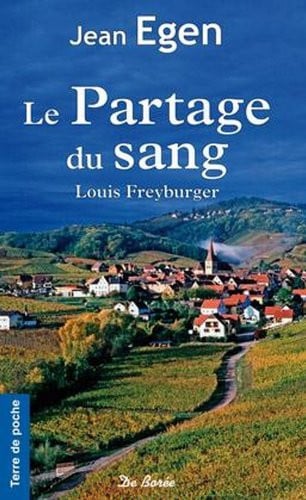 PARTAGE DU SANG LOUIS FREYBURGER LE, de EGEN JEAN | portada del libro