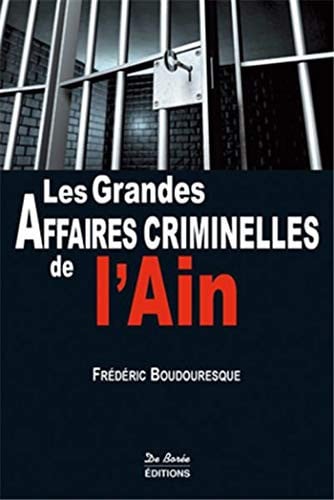 AIN GRANDES AFFAIRES CRIMINELLES, de BOUDOURESQUE F | portada del libro