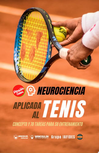 NEUROCIENCIA APLICADA AL TENIS (COLOR), de GRUPO IAFIDES | portada del libro