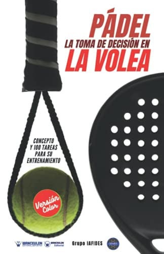 PADEL: LA TOMA DE DECISION EN LA VOLEAPADEL: LA TOMA DE DEC, de GRUPO IFADES | portada del libro