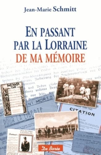 EN PASSANT PAR LA LORRAINE DE MA MEMOIRE, de SCHMITT JM | portada del libro
