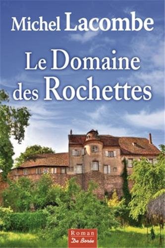 DOMAINE DES ROCHETTES LE, de LACOMBE M | portada del libro