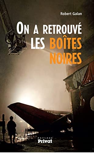 ON A RETROUVE LES BOITES NOIRES, de Robert Galan | portada del libro