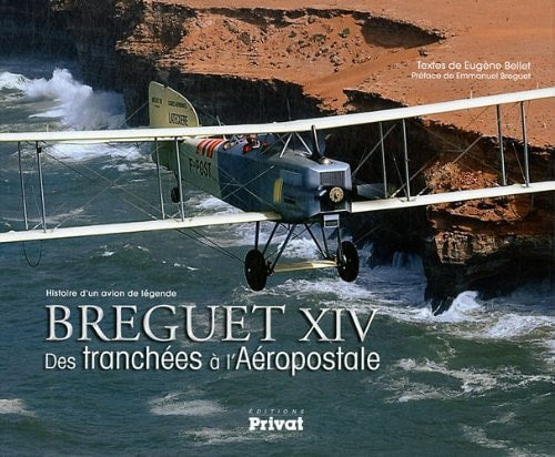 BREGUET XIV DES TRANCHEES A L'AEROPOSTALE, de Eugène Bellet | portada del libro