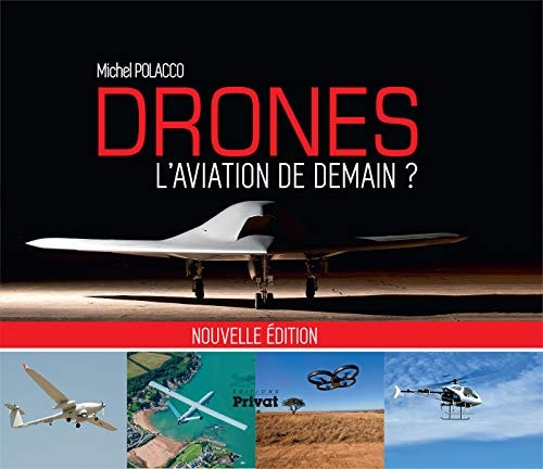 DRONES L'AVIATION DE DEMAIN NOUVELLE EDITION, de Michel Polacco | portada del libro