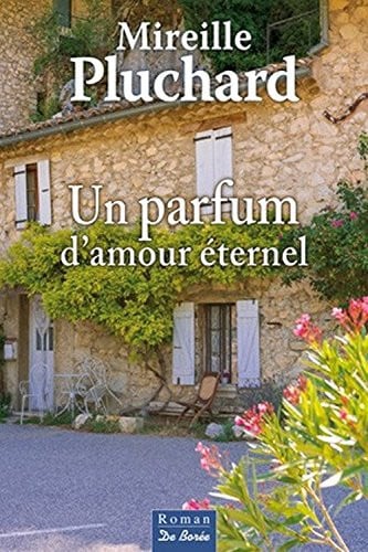 PARFUM D'AMOUR ETERNEL UN, de PLUCHARD M | portada del libro