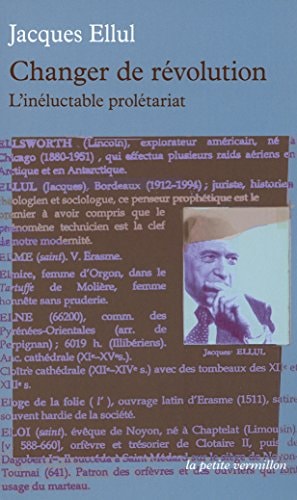 CHANGER DE REVOLUTION.L'INELUCTABLE PROLETARIAT, de Jacques Ellul | portada del libro