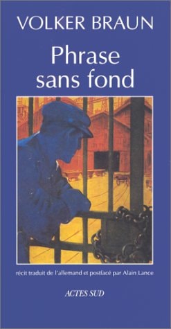 LA PHRASE SANS FOND, de Volker Braun | portada del libro