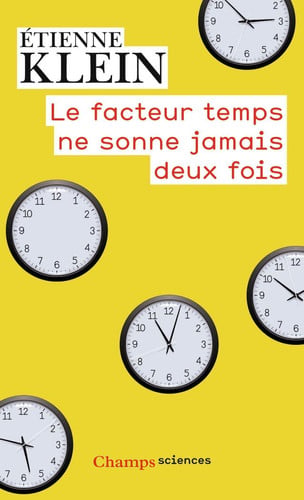 Le facteur temps ne sonne jamais deux fois, de KLEIN ETIENNE | portada del libro