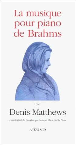 MUSIQUE POUR PIANO DE BRAHMS, de Denis Matthews | portada del libro