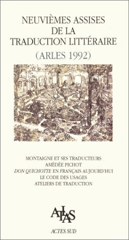 ACTES DES 9EME ASSISES DE LA TRADUCTION LITTERAIRE (ARLES 19, de Michel Chaillou | portada del libro