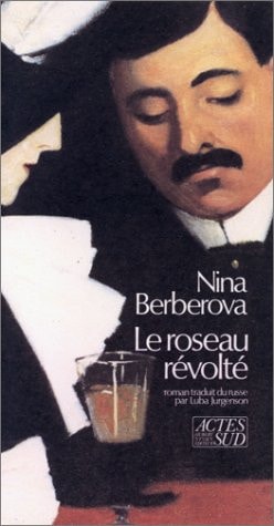 LE ROSEAU REVOLTE, de Nina Nikolaevna Berberova | portada del libro