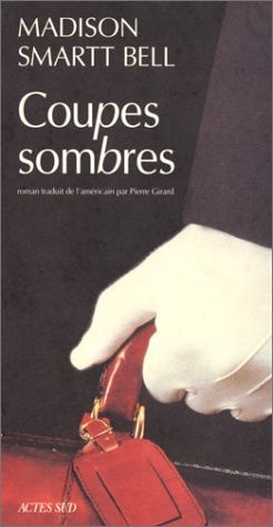 COUPES SOMBRES, de Madison Smartt Bell | portada del libro