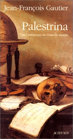 PALESTRINA OU LESTHETIQUE DE L¶ME DU MONDE, de Gautier | portada del libro