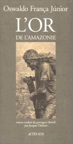 L'OR DE L'AMAZONIE, de Oswaldo França Júnior | portada del libro