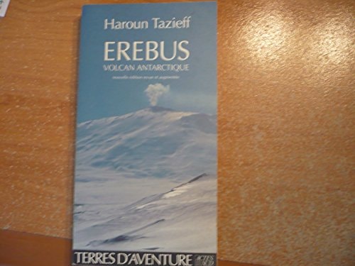 EREBUS, VOLCAN DE L'ANTARCTIQUE, de Haroun Tazieff | portada del libro