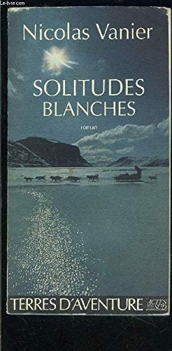 SOLITUDES BLANCHES, de Vanier | portada del libro