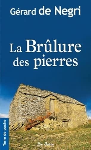 BRULURE DES PIERRES LA, de DE NEGRI G | portada del libro