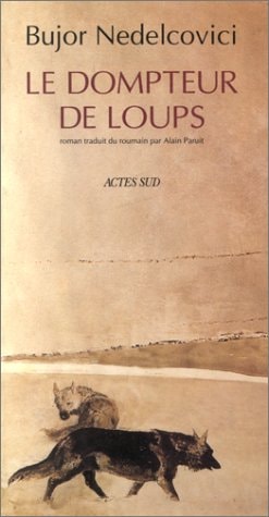 LE DOMPTEUR DE LOUPS, de Bujor Nedelcovici | portada del libro