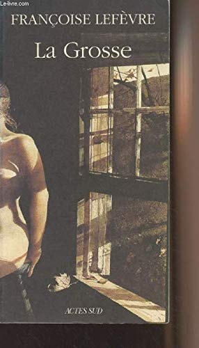 LA GROSSE, de Lefèvre | portada del libro