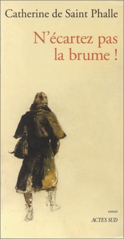 N'ECARTEZ PAS LA BRUME, de De saint-phalle | portada del libro