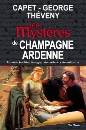CHAMPAGNE ARDENNE MYSTERES, de COLLECTIF | portada del libro
