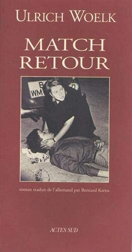 MATCH RETOUR, de Ulrich Woelk | portada del libro
