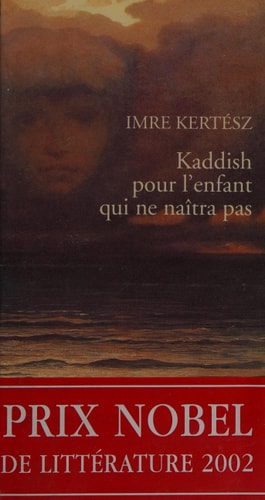 KADDISH POUR L'ENFANT QUI NE NAITRA PAS, de Imre Kertész | portada del libro