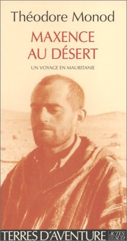 MAXENCE AU DESERT JOURNAL DE ROUTE VOYAGE EN MAURITANIE, de Monod | portada del libro