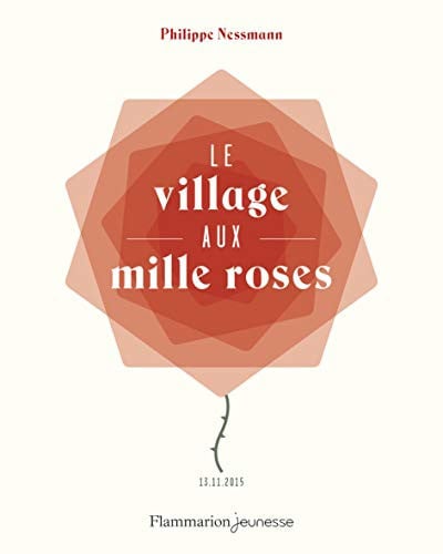 Le village aux mille roses, de NESSMANN PHILIPPE | portada del libro