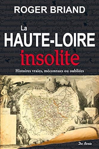 HAUTE LOIRE INSOLITE LA, de BRIAND R | portada del libro