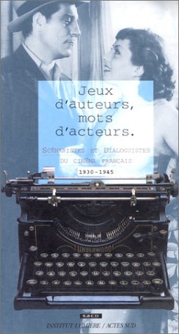 JEUX D'AUTEURS, MOTS D'ACTEURS SCENARISTES ET DIALOGUISTES, de Collectif | portada del libro