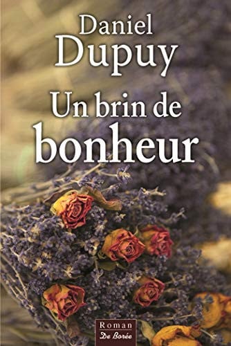BRIN DE BONHEUR UN, de DUPUY D | portada del libro