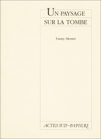 UN PAYSAGE SUR LA TOMBE, de Mentré | portada del libro