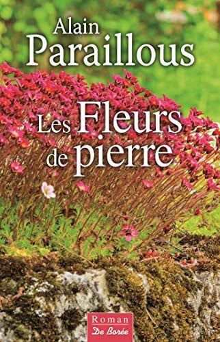 FLEURS DE PIERRE LES, de PARAILLOUS A | portada del libro