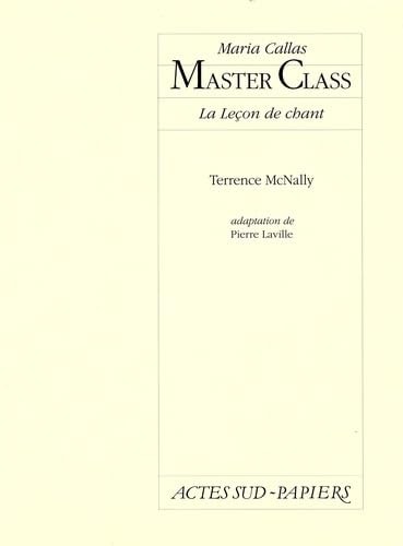 MARIA CALLAS, MASTER CLASS LA LECON DE CHANT, de Terrence McNally | portada del libro