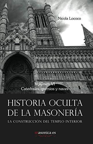 HISTORIA OCULTA DE LA MASONERIA VI, de NICOLA LOCOCO COBO | portada del libro