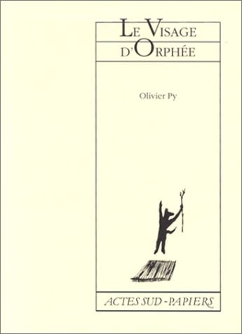 LE VISAGE D'ORPHEE, de Olivier Py | portada del libro